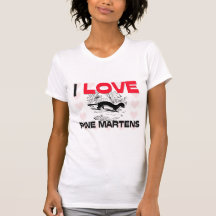 I Love Pine Martens T Shirts