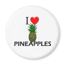 I Love Pineapples magnets