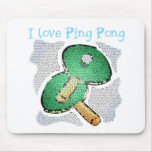 I Love Ping Pong Power Table Tennis Mouse Pads