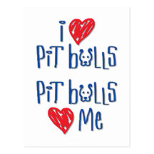 I Love Pit Bulls - Pit Bulls Love Me Post Card