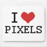 I Love Pixels / I Heart Pixels Mouse Pad