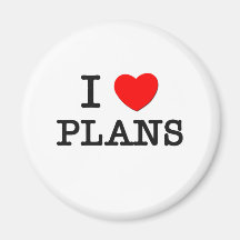 I Love Plans Fridge Magnet