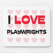 I LOVE PLAYWRIGHTS MOUSE PAD