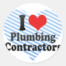 I Love Plumbing Contractors Stickers