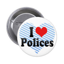 I Love Polices Pinback Button