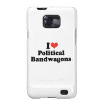 I LOVE POLITICAL BANDWAGONS - .png Galaxy SII Cases