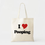 I Love Pooping Canvas Bags