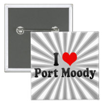 I Love Port Moody, Canada Pinback Buttons