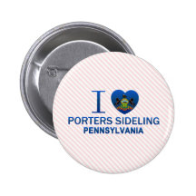 I Love Porters Sideling, PA Button