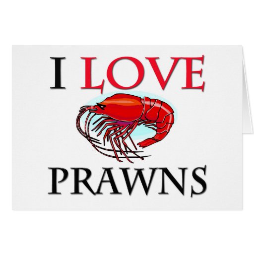 I Love Prawns Greeting Card