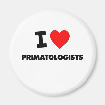 I Love Primatologists Magnet