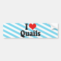 I Love Quails Bumper Stickers
