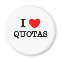 I Love Quotas Fridge Magnet