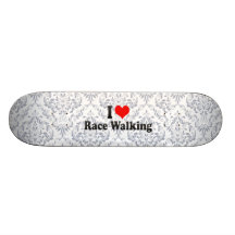 I love Race Walking Skateboard Decks