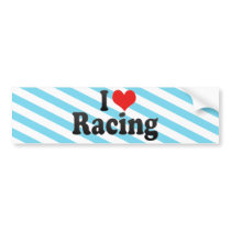 I Love Racing bumper stickers