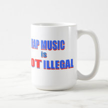 I Love Rap / Rap Music is NOT ILLEGAL! Mug