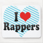 I Love Rappers Mouse Pad