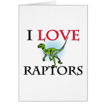 I Love Raptors Greeting Card