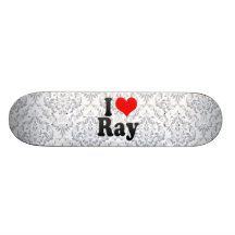 I love Ray Skate Boards
