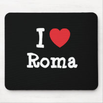 I love Roma heart T-Shirt Mouse Pad
