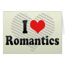 I Love Romantics Cards