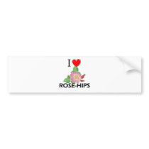 I Love Rose-Hips Bumper Sticker