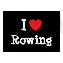 I love Rowing heart custom personalized Greeting Cards