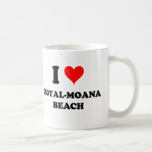 I Love Royal-Moana Beach Hawaii Mugs