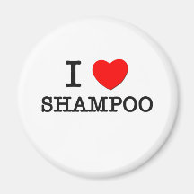 I Love Shampoo Fridge Magnets