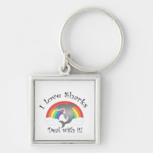 I love sharks deal with it! keychain