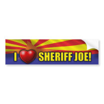 I Love Sheriff Joe - Support Arizona Bumper Stickers