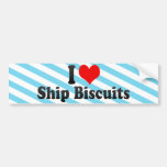 I Love Ship Biscuits Bumper Stickers