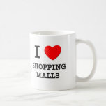 I Love Shopping Malls Coffee Mug