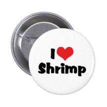 I Love Shrimp Button