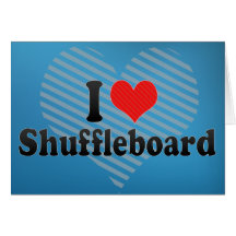 I Love Shuffleboard Greeting Card