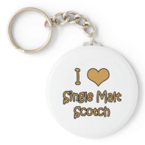 I Love Single Malt Scotch Keychain