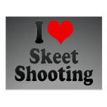 I love Skeet Shooting Post Cards