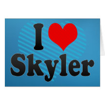 I love Skyler Greeting Card
