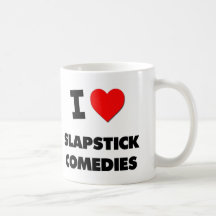 I love Slapstick Comedies Coffee Mug