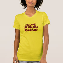 I Love Smoked Bacon Tshirt
