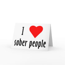 I Love Sober People Cards