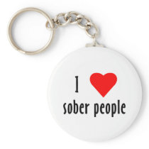 I Love Sober People Key Chains