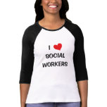 I Love Social Workers t-shirts
