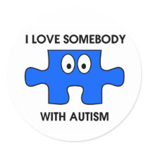 I love somebody with autism! stickers