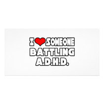 I Love Someone Battling A.D.H.D