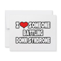 I Love Someone Battling Down Syndrome