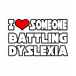 I Love Someone Battling Dyslexia t-shirts