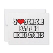 I Love Someone Battling Kidney Stones