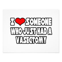 I Love Someone Who Just Had a Vasectomy Announcements