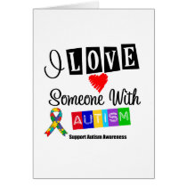 I Love Someone With Autism Card